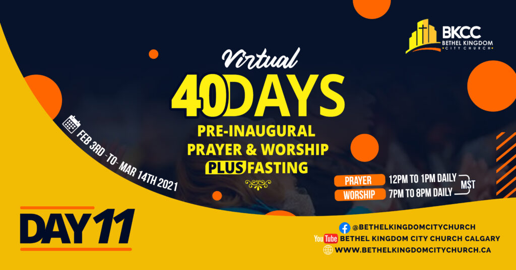 Day 11: Praying Against the works of the flesh. BKCC pre-inaugural prayer and worship