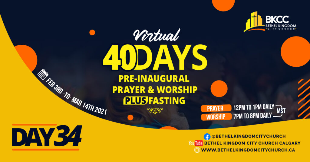 Day 34; Praying For Divine Healing Part 3 - BKCC pre-inaugural prayer and worship