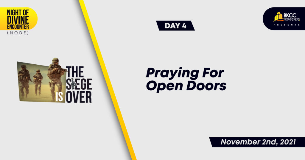 Praying for open doors, the siege is over, BKCC, Bethel Kingdom City Church
