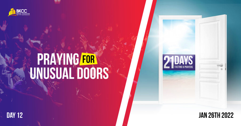 Praying for unusual open doors, Bethel Kingdom City Church Calgary, 21 Days Fasting and Prayer