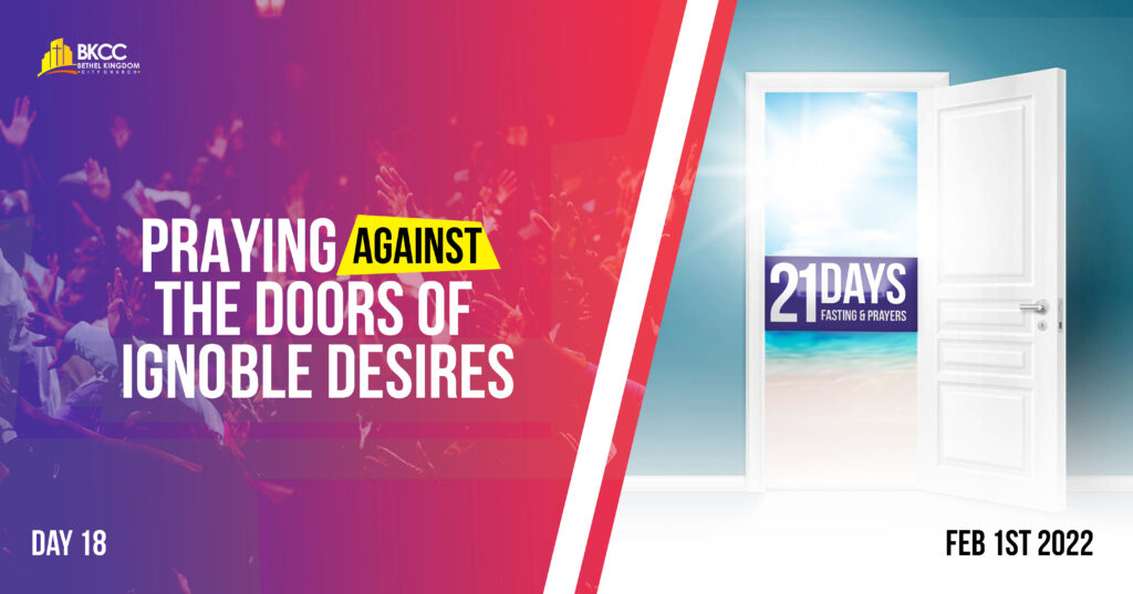Praying Against Doors of Ignoble Desires, Bethel Kingdom City Church Calgary