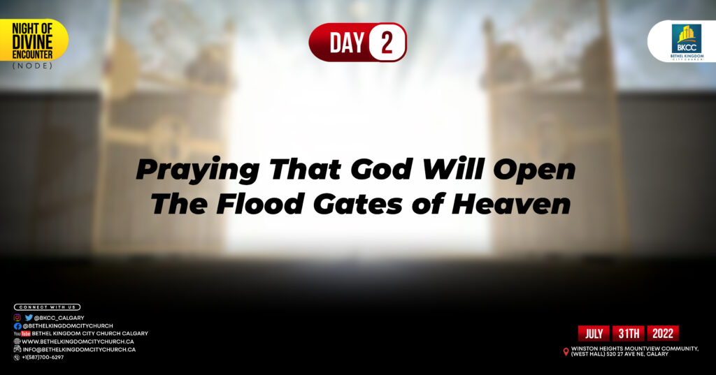 The Floodgates of Heaven., Bethel Kingdom City Church Calgary