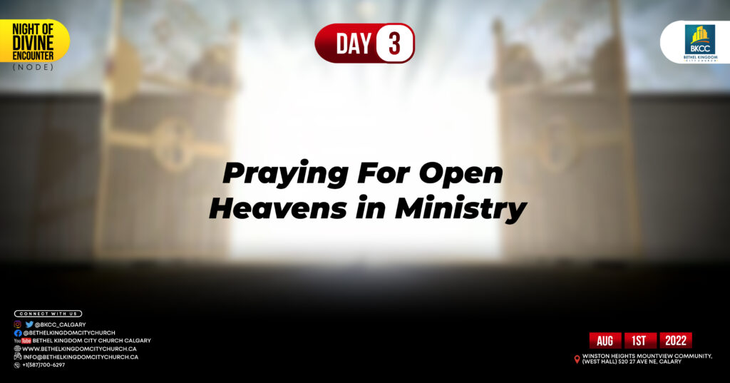 Praying For Open Heaven in Ministry, Bethel Kingdom City Church, Calgary, Alberta