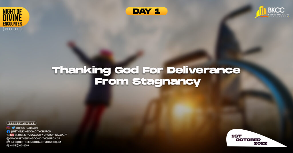 Deliverance from stagnancy