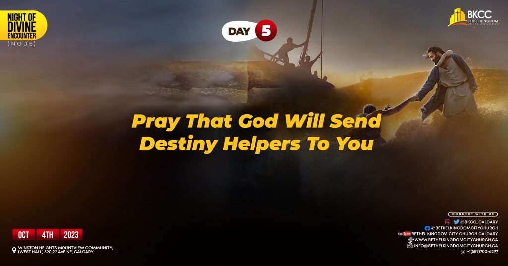 Pray That God Will Send Destiny Helpers To You