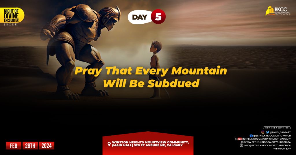 Every Mountain Will Be Subdued, God Will Subdue Your Mountain