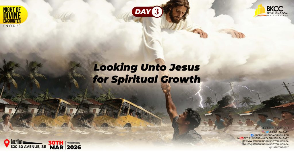 Looking Unto Jesus for Spiritual Growth
