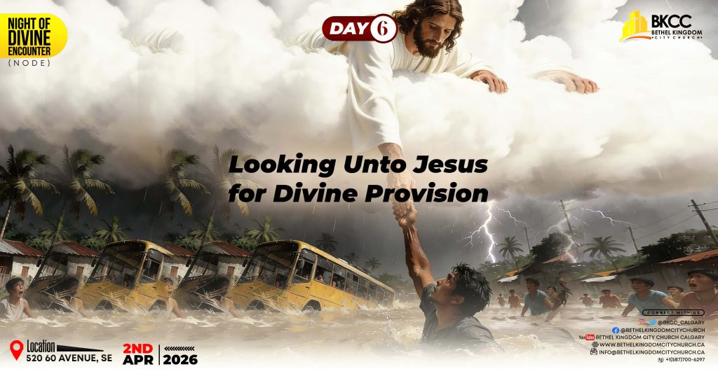 Looking Unto Jesus for Divine Provision